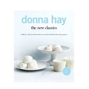 New Hardcover Donna Hay: The New Classics Large Cookbook Hardcover